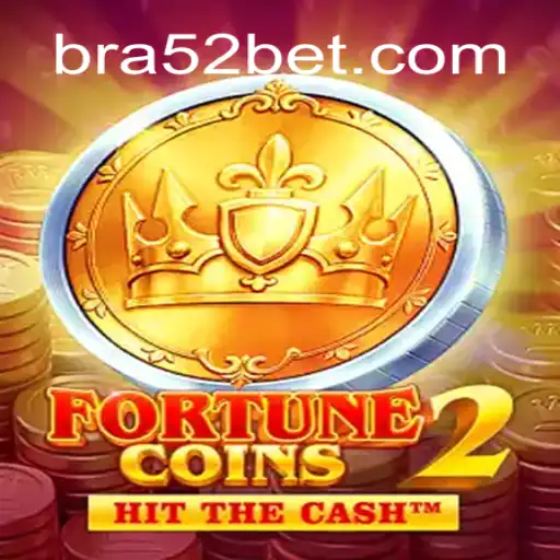 FortuneCoins2: The Premier Choice in 52bet Online Cassino Brasil #1